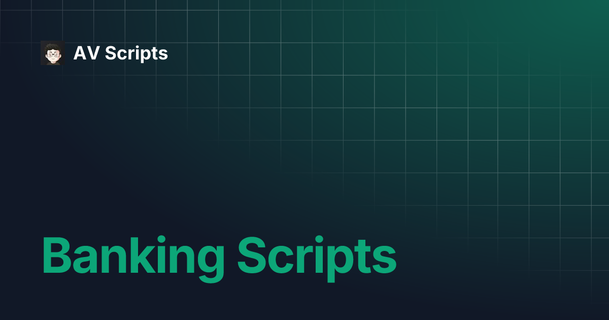 Banking Scripts | AV Scripts